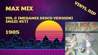 Max Mix 2 - Megamix Disco Version (1985) (Maxi 45T)