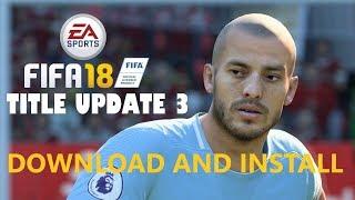 How to install FIFA 18 UPDATE 3 || Download & Install