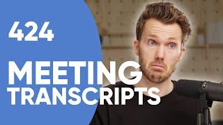 424 5 Ways To Use Your Meeting Transcripts