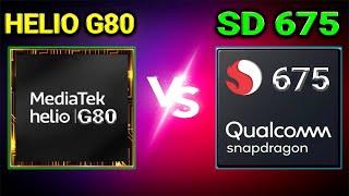 Helio G80 Vs Snapdragon 675  | Which Is BETTER? | Qualcomm Snapdragon 675 Vs Mediatek Helio G80