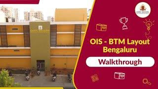 BTM Layout, Orchids The International School Campus | Bangalore | Walk Through