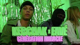 Kerchak feat Favé - Génération Miracle