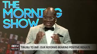 The  Morning Show: Our Reforms Bearing Positive Results - Tinubu to IMF