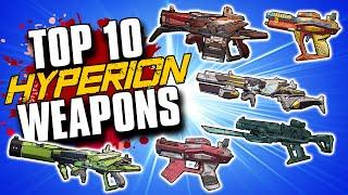 Top 10 BEST HYPERION Weapons in Borderlands History
