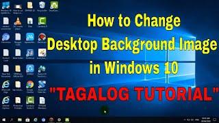 How to Change Desktop Background Image in Windows 10 "TAGALOG TUTORIAL" | Computer Tips & Tricks