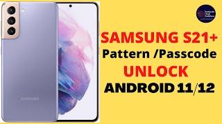 SAMSUNG S21 PLUS 5G PASSCODE / PATTERN REMOVE WITHOUT PC||