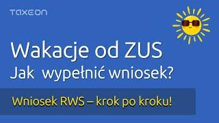 Jak wypełnić wniosek o wakacje od  ZUS? Instrukcja krok po kroku!