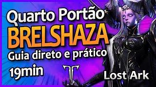 BRELSHAZA PORTÃO 4 LOST ARK - GUIA COMPLETO E DIRETO DO QUARTO GATE DA ABRELSHUD DO MMORPG LOA