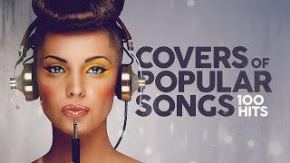 Covers Of Popular Songs - 100 Hits