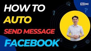 How To Auto Send Message Facebook | Automatic Sender Messenger On Fb Page