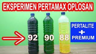 EKPERIMEN PERTAMAX DI OPLOS PREMIUM DAN PERTALITE