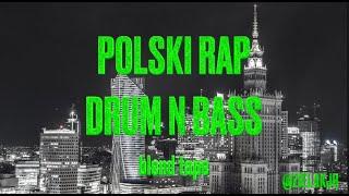 POLSKI RAP DRUM N BASS (BLENDTAPE)