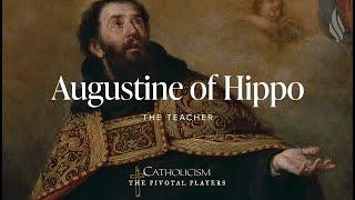 A Life of Heroic Sanctity: Augustine of Hippo