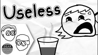 Useless [Dear Hank and John]
