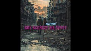 Wicijowski - Gdy Skończy Się Świat