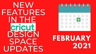 New Features in the February 2021 Cricut Design Space Updates