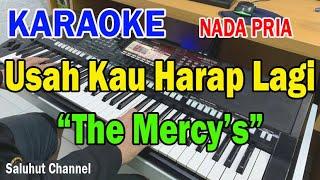 USAH KAU HARAP LAGI ll KARAOKE NOSTALGIA HD ll THE MERCYS ll NADA PRIA AS=DO