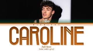 Zach Herron - caroline | (Color Coded Lyrics)