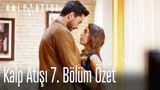 Kalp Atışı 7. Bölüm - Özet