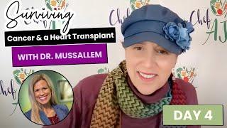 DAY 4: Surviving Stage IV Cancer & a Heart Transplant: Dr. Mussallem's Journey of Hope & Resilience