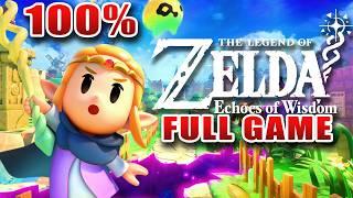 The Legend of Zelda: Echoes of Wisdom - Full Game Walkthrough [100%] (HD)