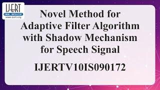 Novel Method for Adaptive Filter Algorithm with Shadow Mechanism for Speech Signal