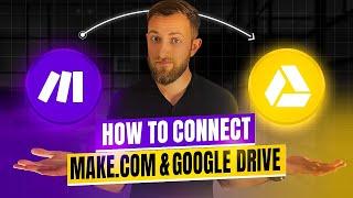 How To Connect Make.com & Google Drive or Gmail (Full 2024 Step-by-Step Guide)