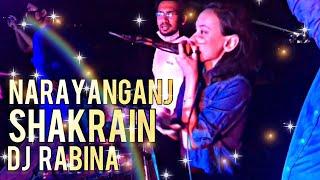 SHAKRAIN | Narayangonj | DJ Rabina | D Jay Zahid