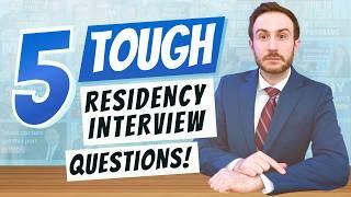 5 Hardest Residency Interview Questions + Example Answers