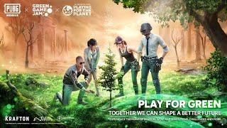 PUBG MOBILE | Play For Green | Official Trailer