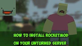 HOW TO INSTALL ROCKETMOD ON YOUR UNTURNED SERVER | HOW TO SET-UP ROCKETMOD UNTURNED