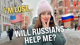 WILL RUSSIANS HELP AN AMERICAN? 