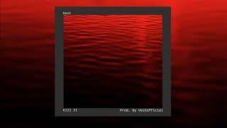 NF type beat "Kill It" (Prod. By Vestofficial)