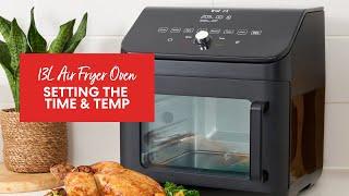 How to set the time and temperature - 13L Air Fryer Oven