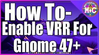 How To Enable VRR in Gnome Using the Dconf-Editor