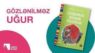 10. Gözlənilməz uğur - Çalışqanlığı öyrədən hekayələr