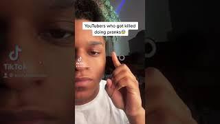 YouTubers who got killed doing pranks #shorts