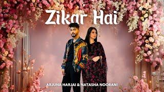 Zikar Hai  - ARJUNA ft Natasha Noorani  (Official Music Video)