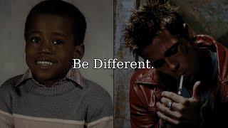 Be Different.