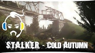 S.T.A.L.K.E.R. Cold Autumn - ДВОЄ ХЛОПЦІ З МОНОЛІТУ ТА ЇХ ВЕДУЧИЙ-АЛКОГОЛІК