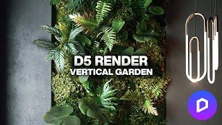 How to Make a Vertical Garden in D5 Render