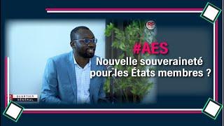 #QG : l'AES, nouvelle souveraineté pour les États membres ?