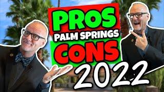 Pros and Cons of living in Palm Springs 2022