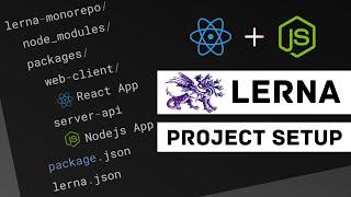 Monorepo Lerna Project Setup - React and Node.js Application | Multiple JavaScript Packages