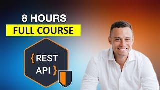 REST APIs Full 8 Hours Course: Build Three RESTful PROJECTS with Python