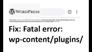 Wordpress Fatal Error: Arrays are not allowed in class /wp-contents/plugins