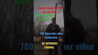 HATSAN AIRTACT QE. 25 CAL. AIRRIFLE!!! 700 SUBSCRIBER CELEBRATION VIDEO!!!!
