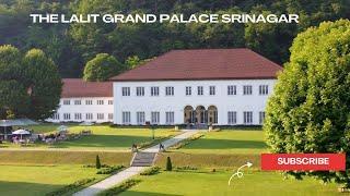 The LaLiT Grand Palace Srinagar | Best place to visit in Kashmir