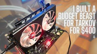 What's the Best Budget Build for Tarkov Right Now? pyuriii's $400 Budget Beast Config 2024