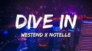 Westend feat. Notelle - Dive In (Lyrics)